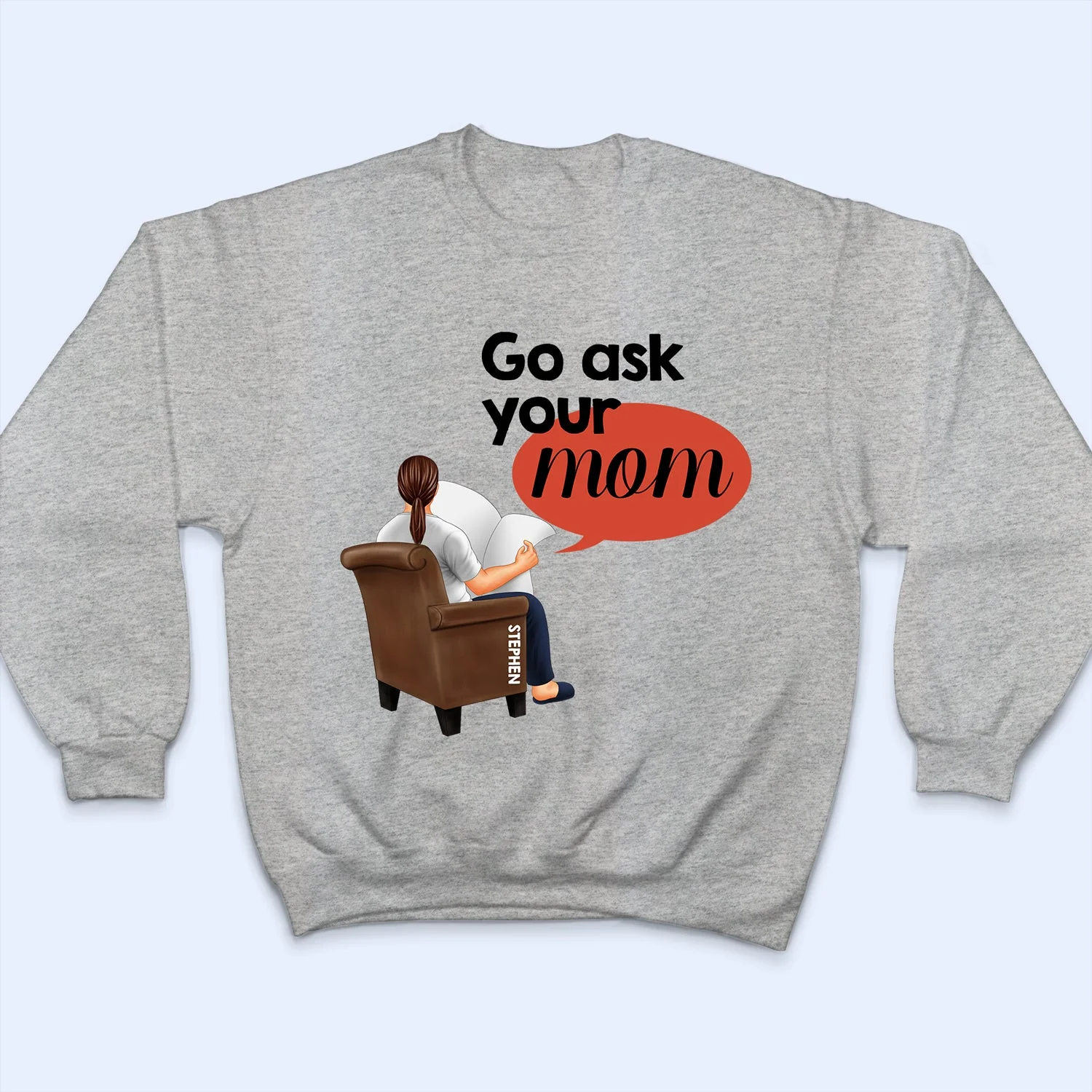 Go Ask Your Mom - Personalized T Shirt - Image 5