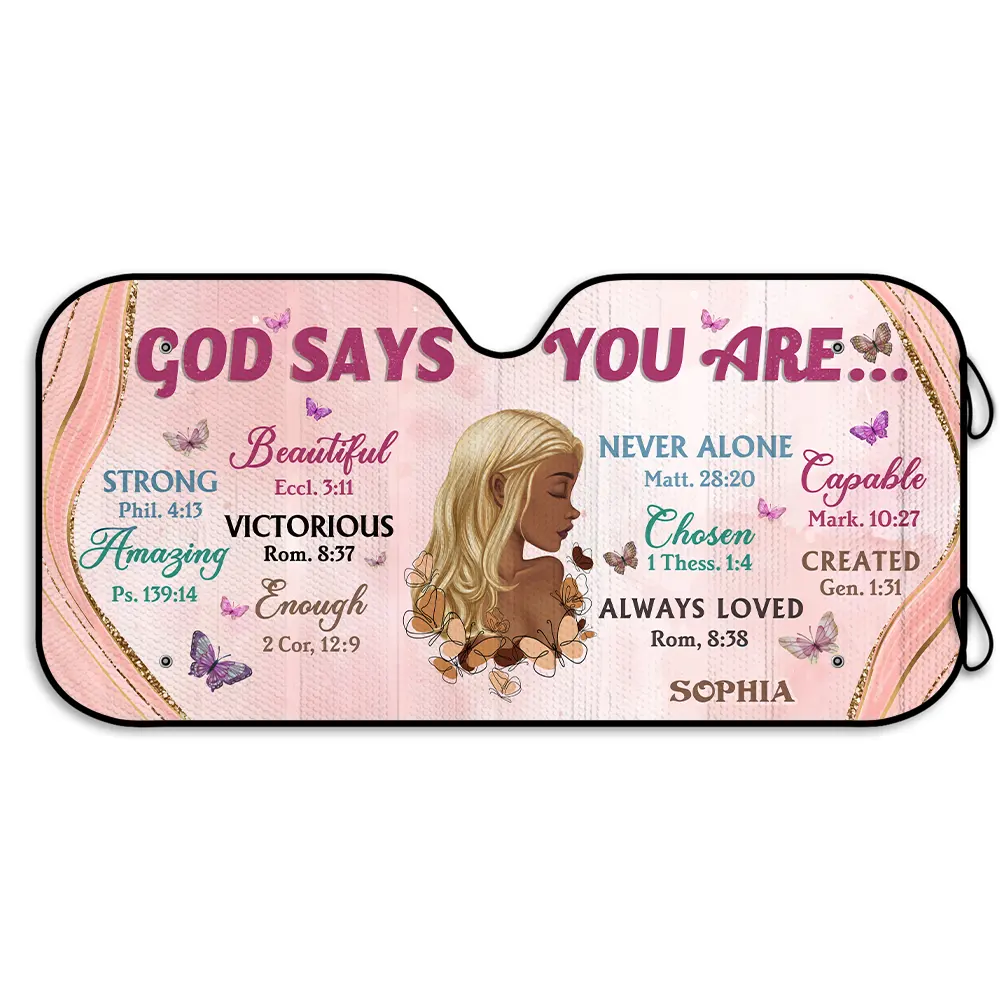 God Says You Are Girl Motivational You Are Beautiful - Personalized Auto Sunshade - Image 2