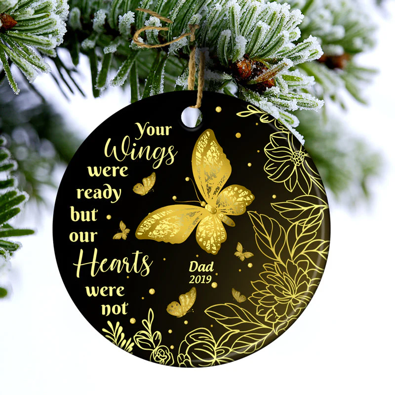 Gold Butterfly Your Wings Were Ready - Memorial Gift - Personalized Custom Circle Ceramic Ornament - Image 3