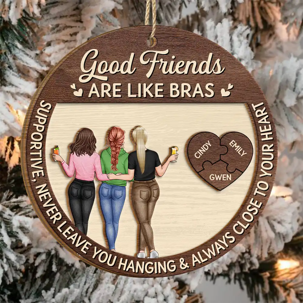 Good Friend Is Like A Bra - Personalized 2-Layered Wooden Ornament - Image 3