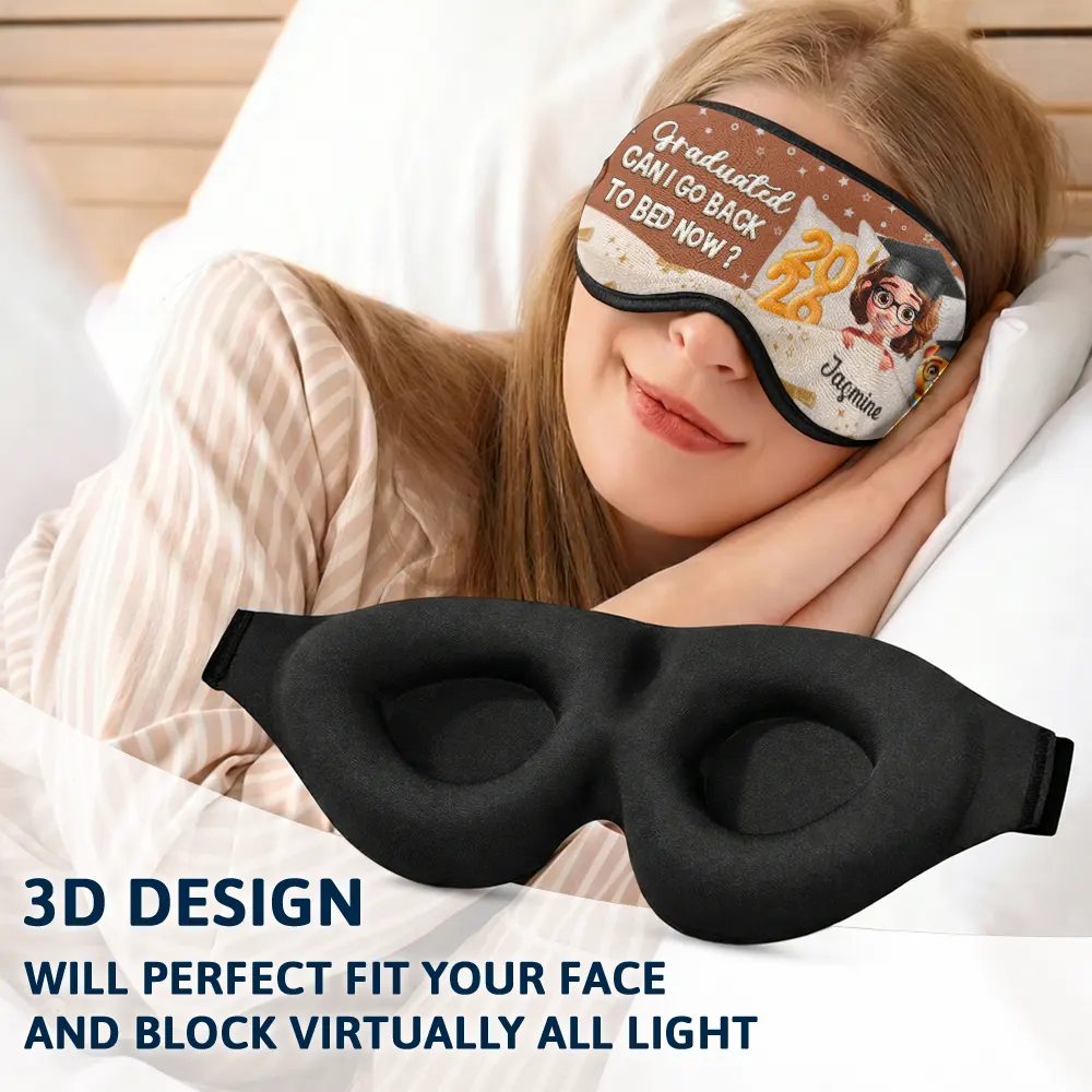 Graduated Can I Go Back To Bed Now - Personalized 3D Sleep Mask - Image 5