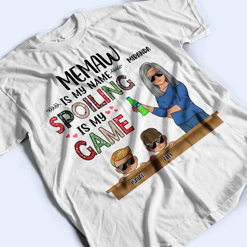 Grandma Is My Name Spoiling Is My Game - Gift For Grandmothers - Personalized Custom T Shirt - Image 4