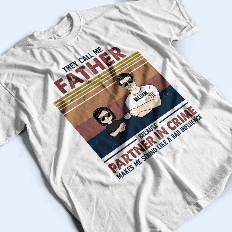 Grandpa Because Partner In Crime Makes Me Sound Like A Bad Influence - Father Gift - Personalized Custom T Shirt - Image 3