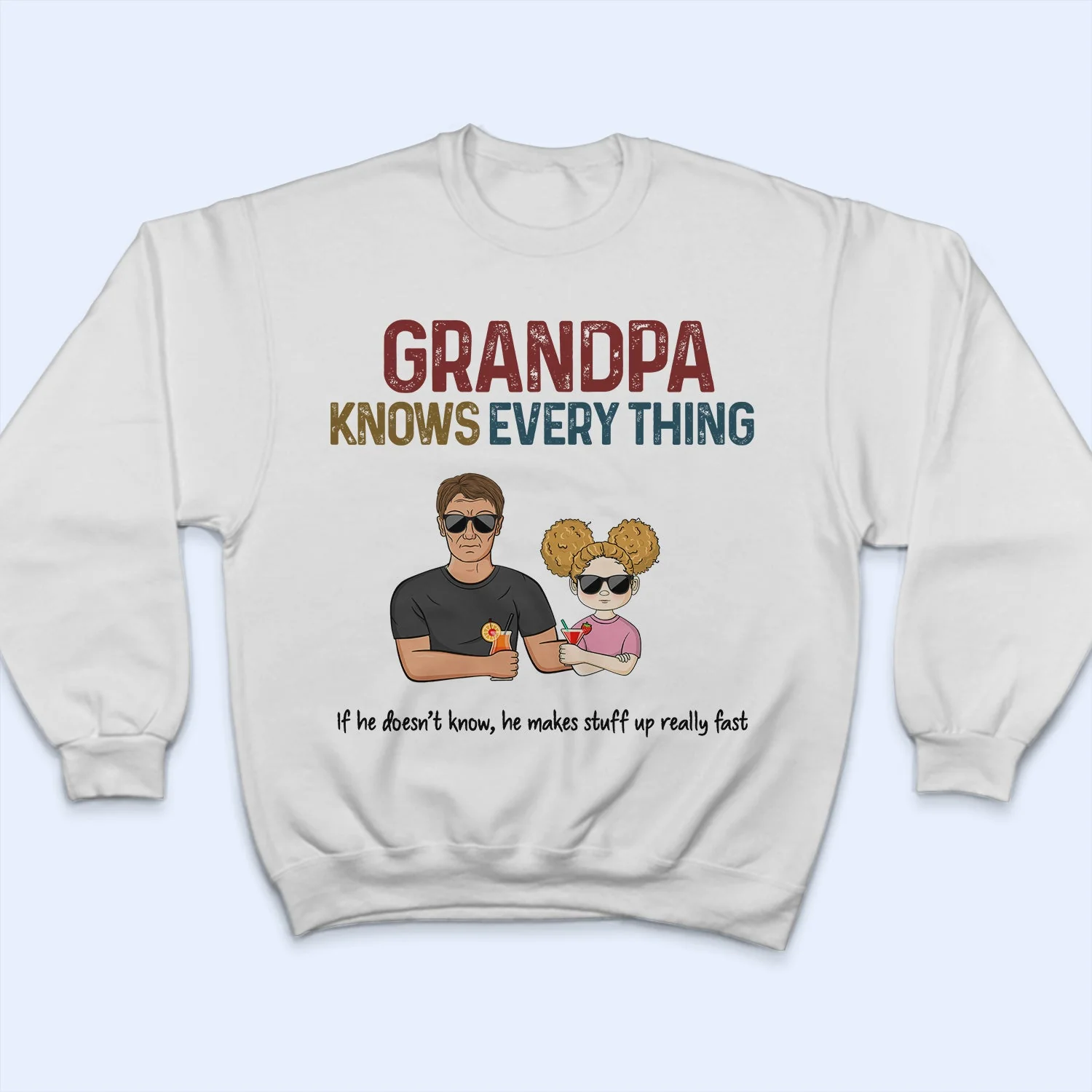 Grandpa Know Everything If He Doesn't - Gift For Father, Parents, Family, Grandparent, Grandfather - Personalized Custom T Shirt - Image 5
