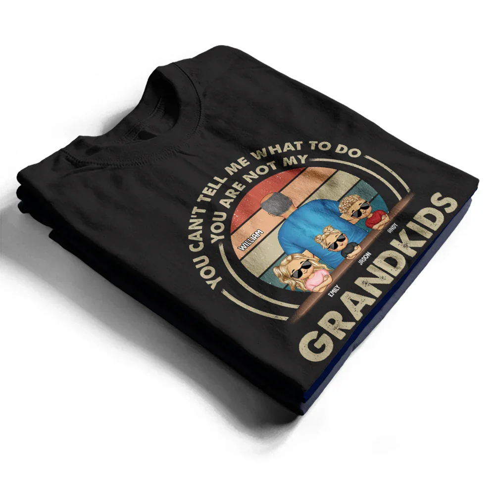 Grandpa You Can't Tell Me What To Do - Personalized T Shirt - Image 2