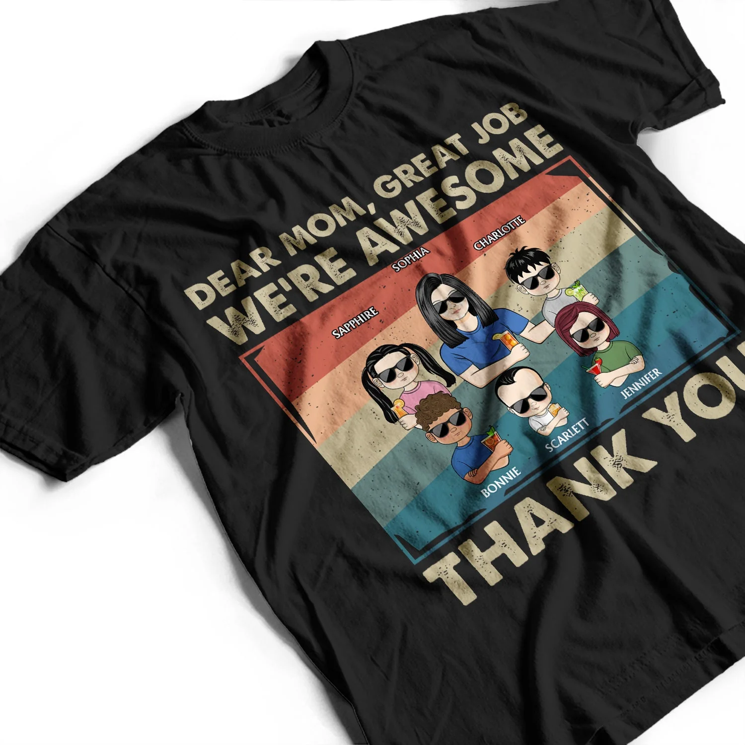 Great Job We're Awesome Thank You - Funny Gift For Mom, Mother, Mama, Grandma - Personalized T Shirt - Image 3