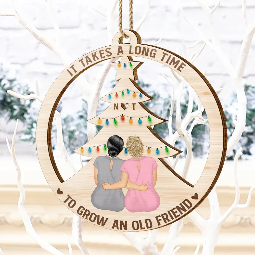 Grow An Old Friend - Gift For Bestie - Personalized Wooden Cutout Ornament - Image 4