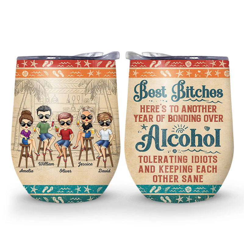 Hangovers Are Temporary But Drunk Stories Are Forever Vacation Best Friends - Bestie BFF Gift - Personalized Custom Wine Tumbler - Image 4