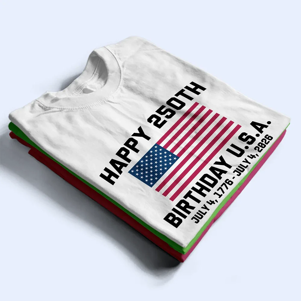 Happy 250th Birthday USA - T Shirt - Image 2