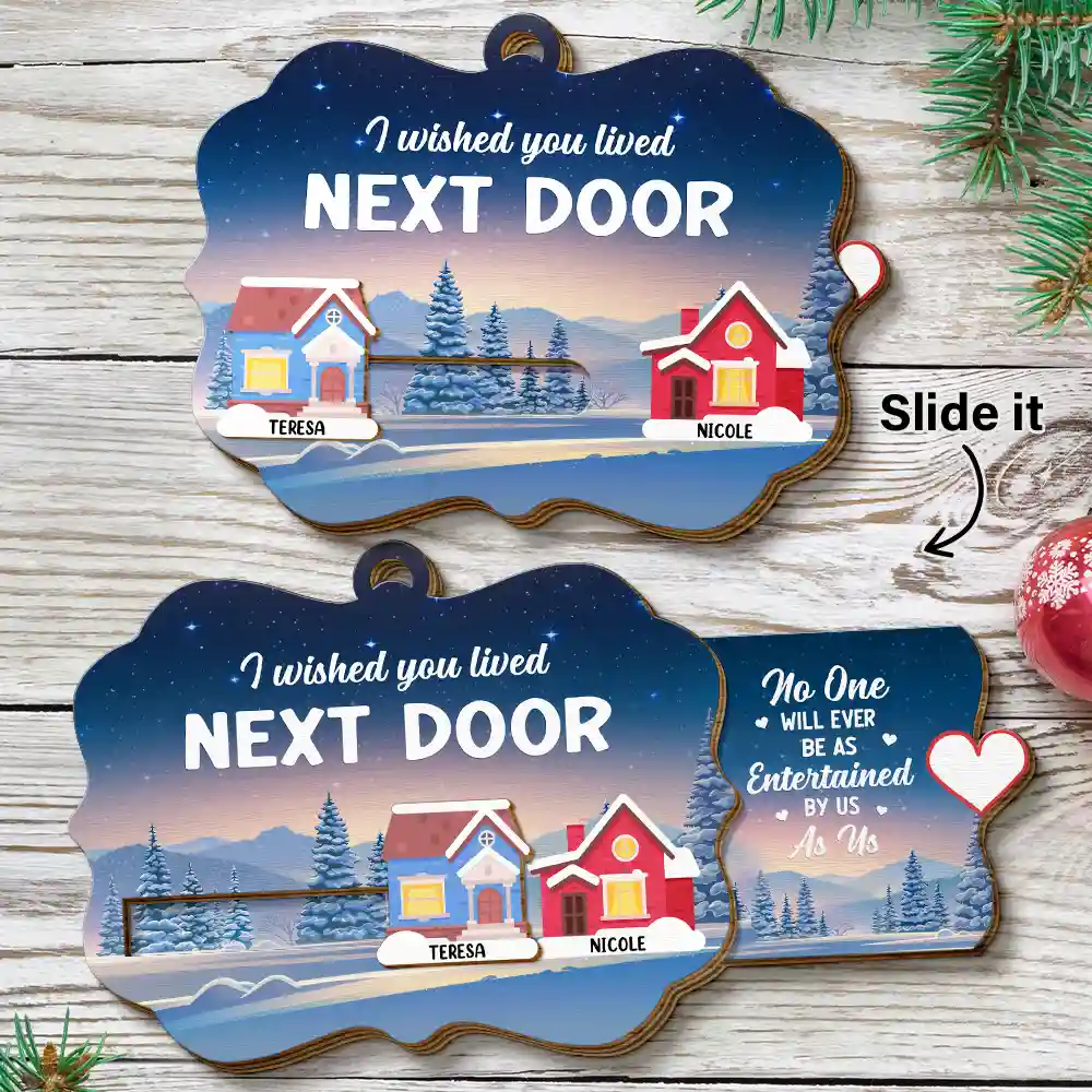 Heart By Heart Houses I Wished You Lived Next Door - Personalized Wooden Slide Ornament - Image 2