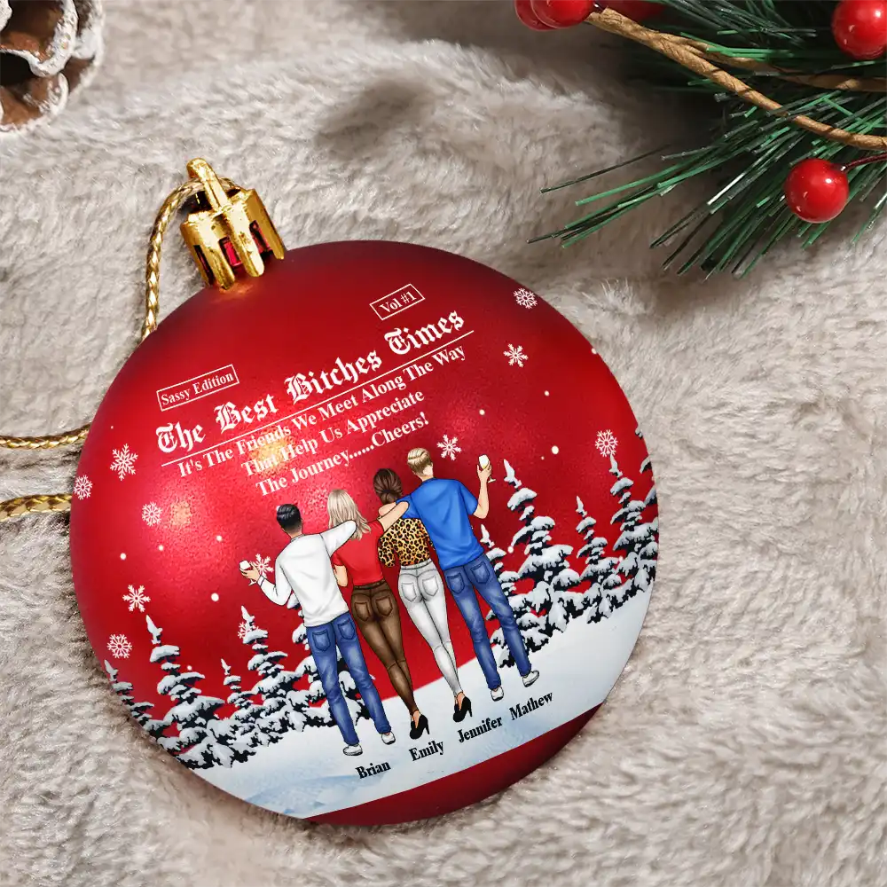 Here's To Another Year Of Us The Besties Times - Personalized Ball Ornament - Image 3