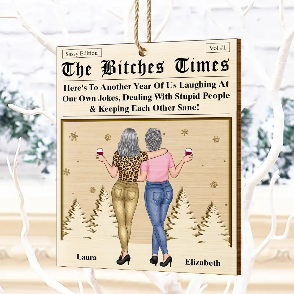 Here's To Another Year Of Us The Besties Times - Personalized Custom Shaped Wooden Ornament - Image 4