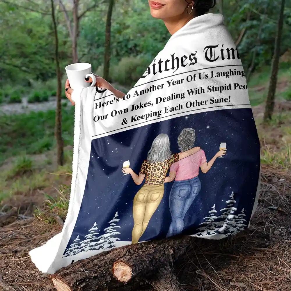 Here's To Another Year Of Us The Besties Times - Personalized Fleece Blanket, Sherpa Blanket - Image 5