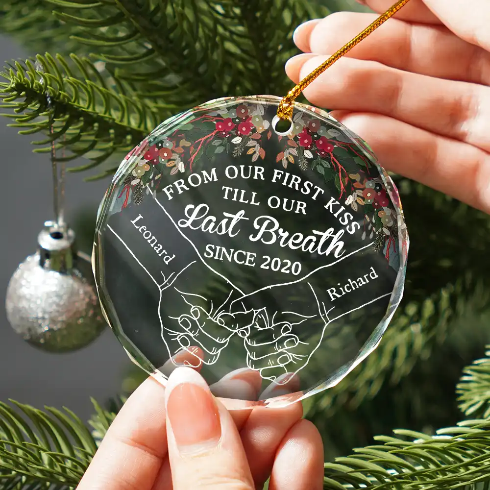 Holding Hands From Our First Kiss Till Our Last Breath - Personalized Circle Glass Ornament - Image 2