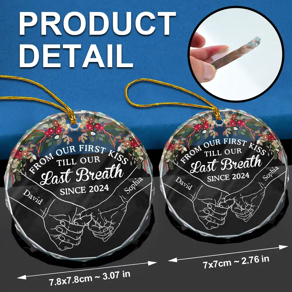 Holding Hands From Our First Kiss Till Our Last Breath - Personalized Circle Glass Ornament - Image 6