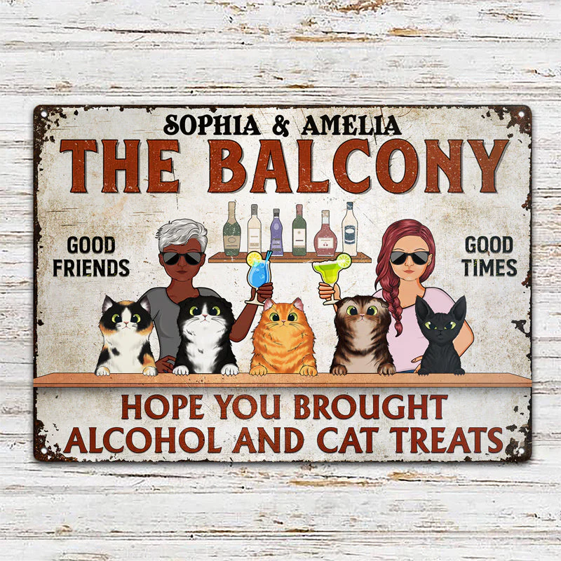 Hope You Brought Alcohol And Cat Treats Couple Husband Wife - Backyard Sign - Personalized Custom Classic Metal Signs - Image 2
