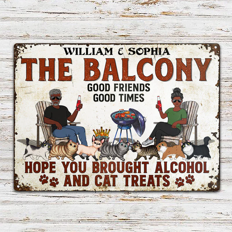 Hope You Brought Alcohol And Cat Treats Couple Husband Wife Cat Lovers - Backyard Sign - Personalized Custom Classic Metal Signs - Image 2