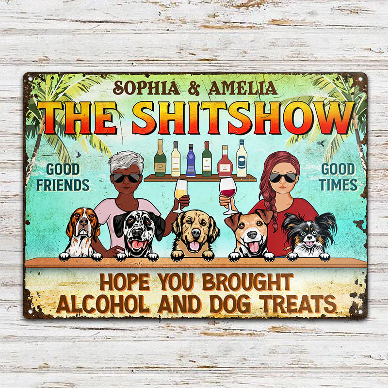 Hope You Brought Alcohol And Dog Treats Couple Husband Wife Summer - Backyard Sign - Personalized Custom Classic Metal Signs - Image 2