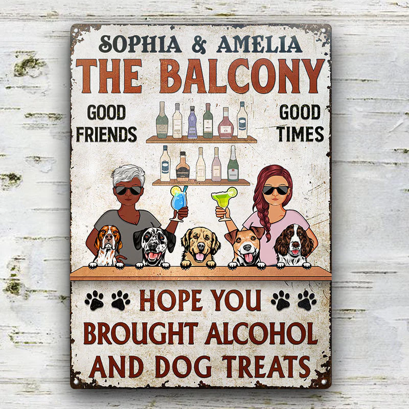 Hope You Brought Alcohol And Dog Treats Couple Husband Wife Vertical - Backyard Sign - Personalized Custom Classic Metal Signs - Image 2