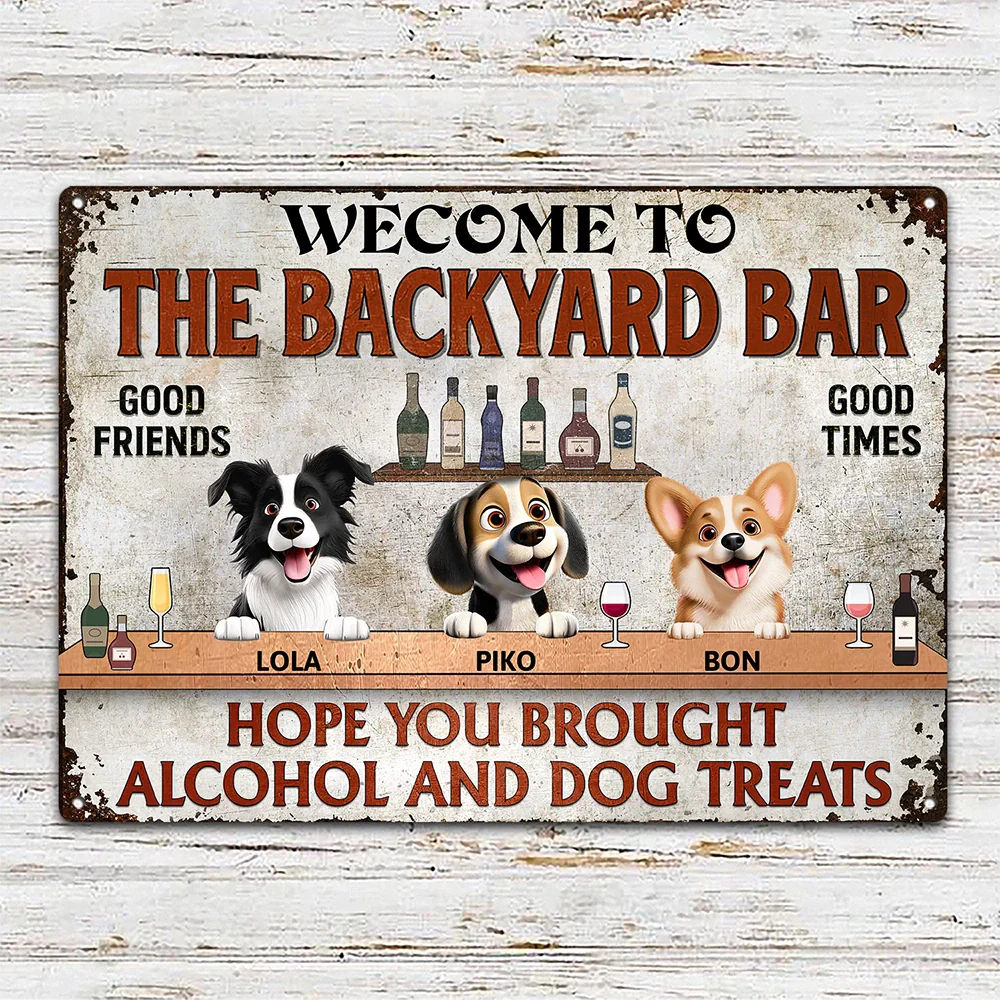 Hope You Brought Alcohol And Dog Treats - Personalized Classic Metal Signs - Image 2