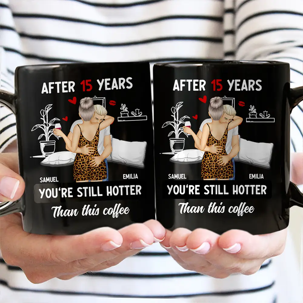 Hot Kissing Couple After Years Hotter Than This Coffee - Personalized Mug - Image 3