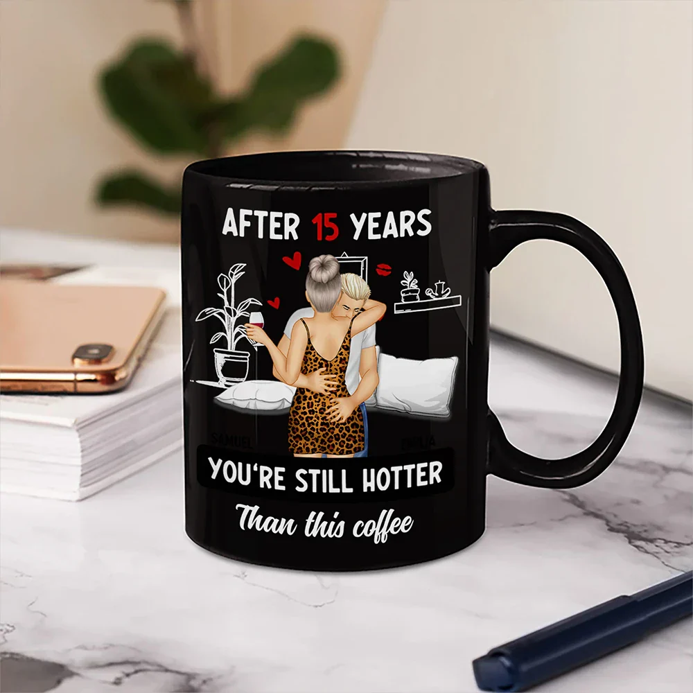 Hot Kissing Couple After Years Hotter Than This Coffee - Personalized Mug - Image 5