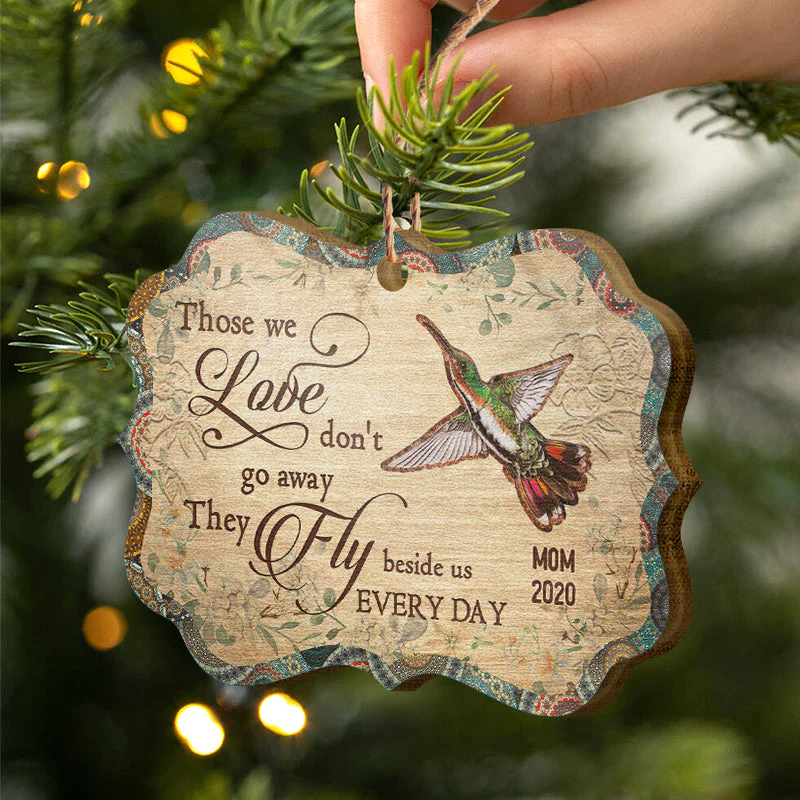 Humming Bird Those We Love Don't Go Away - Memorial Gift - Personalized Custom Wooden Ornament, Aluminum Ornament - Image 3