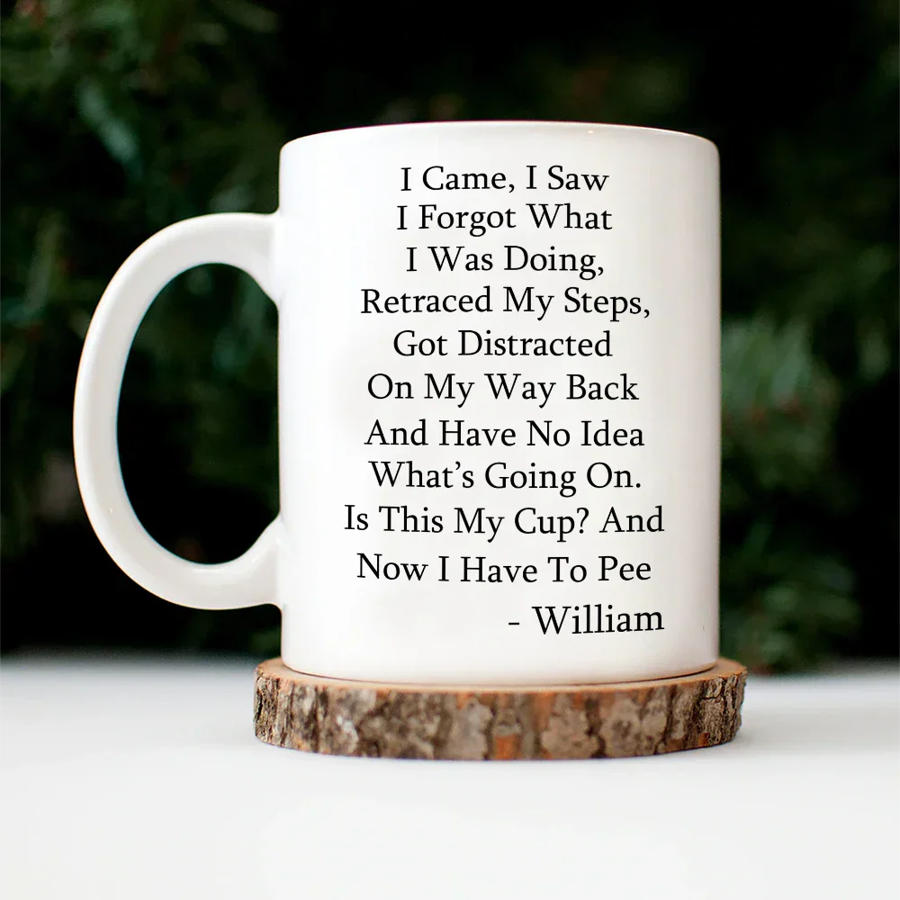 I Came I Saw I Forgot What I Was Doing - Personalized Mug - Image 4