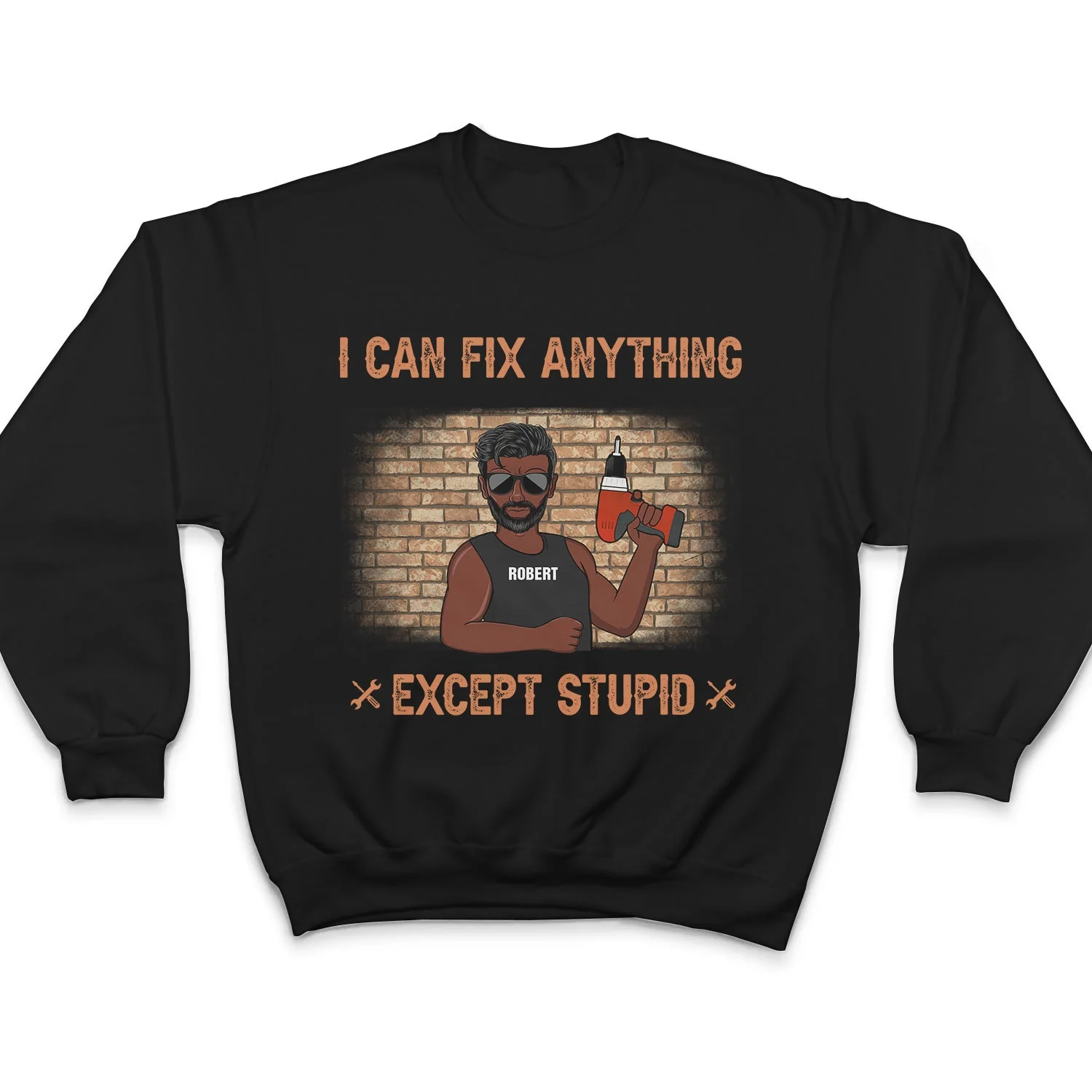 I Can Fix Anything Except Stupid - Birthday Gift For Yourself, Dad, Father, Grandpa, Men, Mechanics - Personalized Custom T Shirt - Image 5