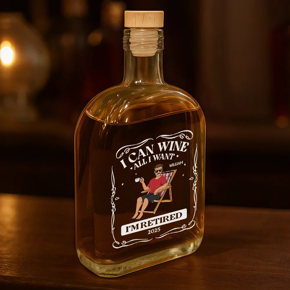 I Can Wine All I Want I'm Retired - Personalized Whiskey Bottle - Image 3