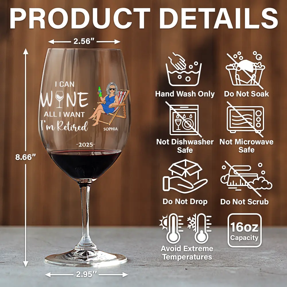 I Can Wine All I Want I'm Retired - Personalized Wine Glass - Image 5