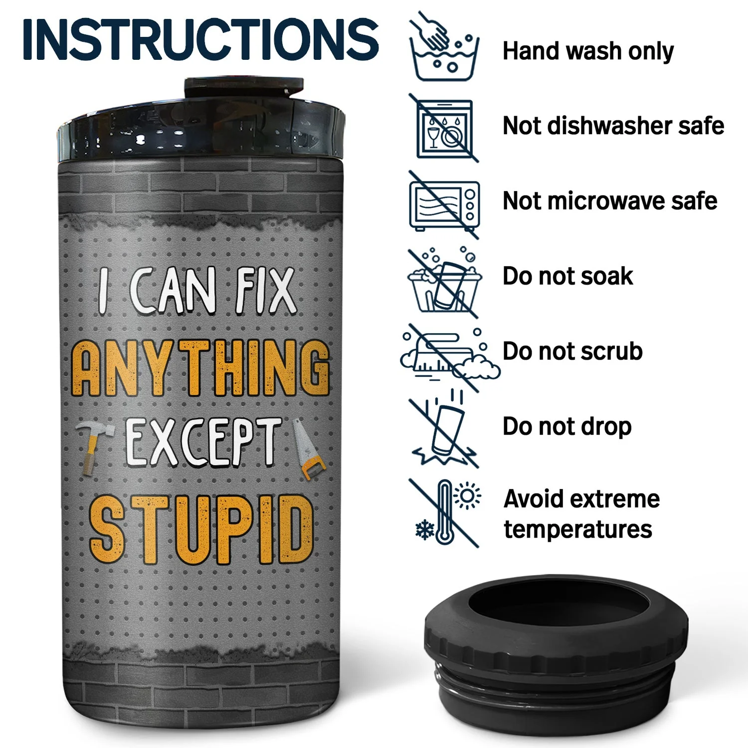 I Can't Fix Stupid But I Can Fix What Stupid Does - Gift For Dad, Father - Personalized Custom 4 In 1 Can Cooler Tumbler - Image 5