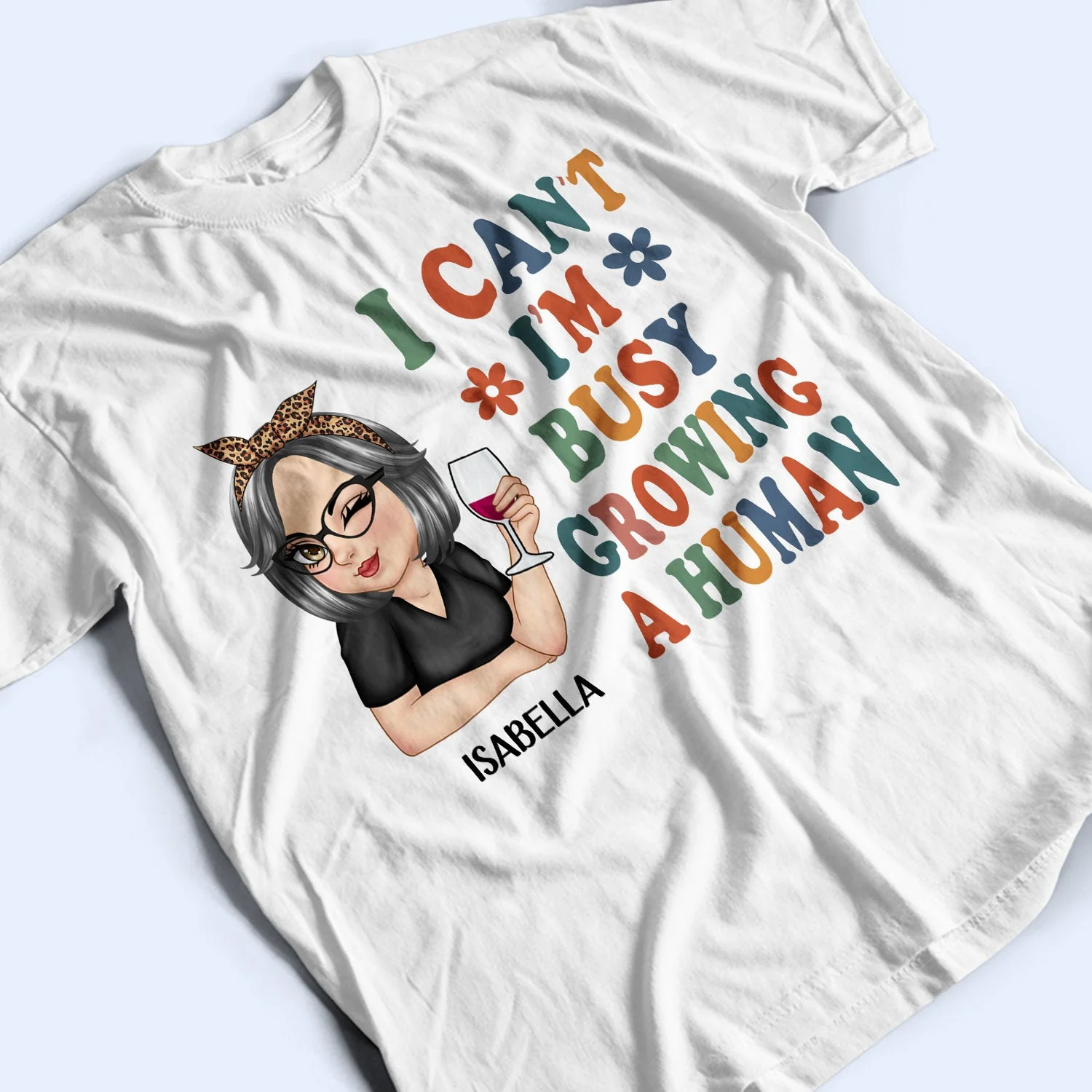 I Can't I'm Busy Growing A Human - Pregnancy Announcement, Funny Gift For Mom, Mother, Pregnant Mom - Personalized T Shirt - Image 3
