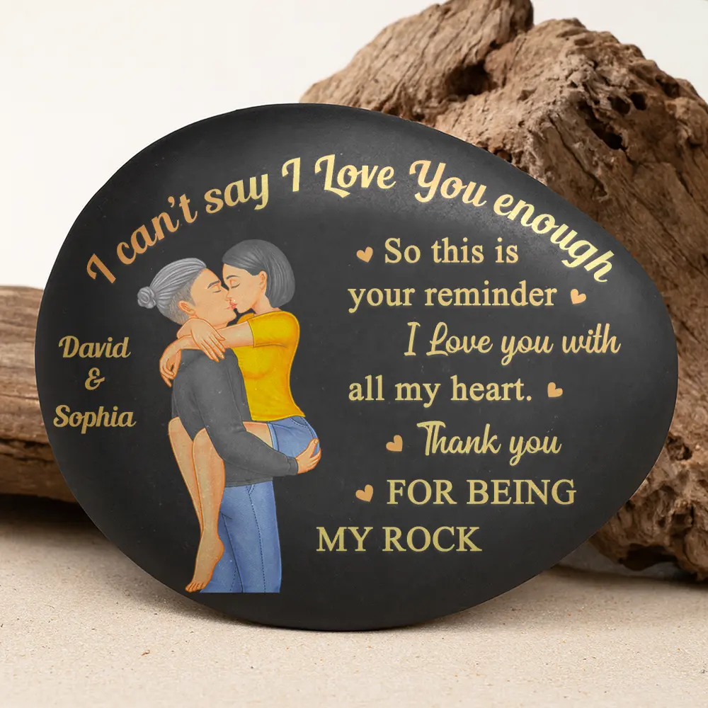 I Can't Say I Love You Enough So This Is Your Reminder - Personalized Printed Rock - Image 3