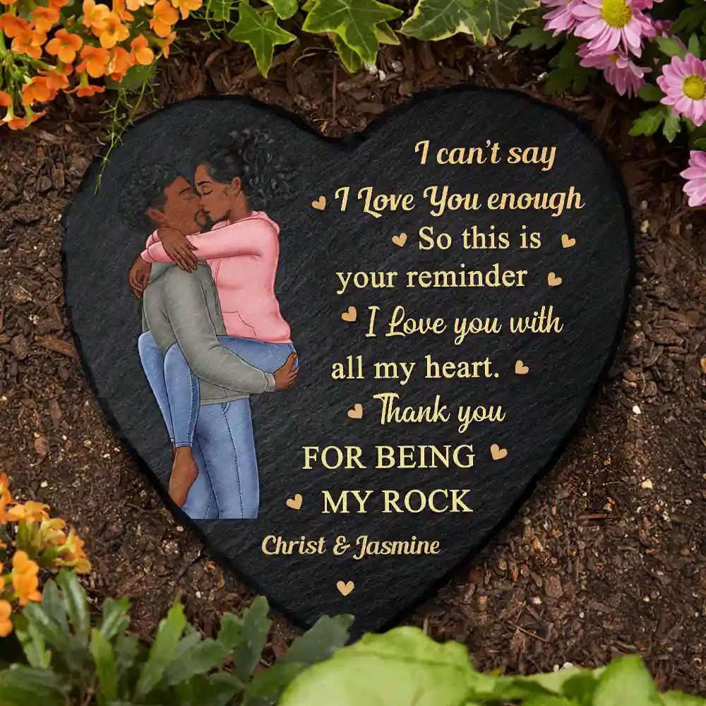 I Can't Say I Love You Enough So This Is Your Reminder - Personalized Heart Garden Stone - Image 3