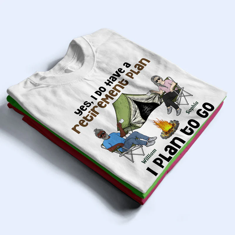 I Do Have A Retirement Plan Old Camping Couple - Personalized Custom T Shirt - Image 2
