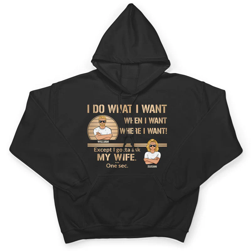 I Do What I Want - Gift For Husband - Personalized Custom T Shirt - Image 4