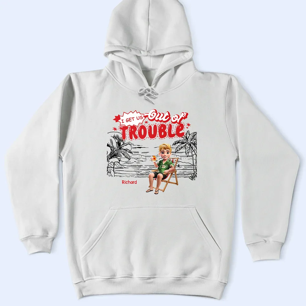 I Get Us Into Trouble - Personalized T Shirt - Image 4
