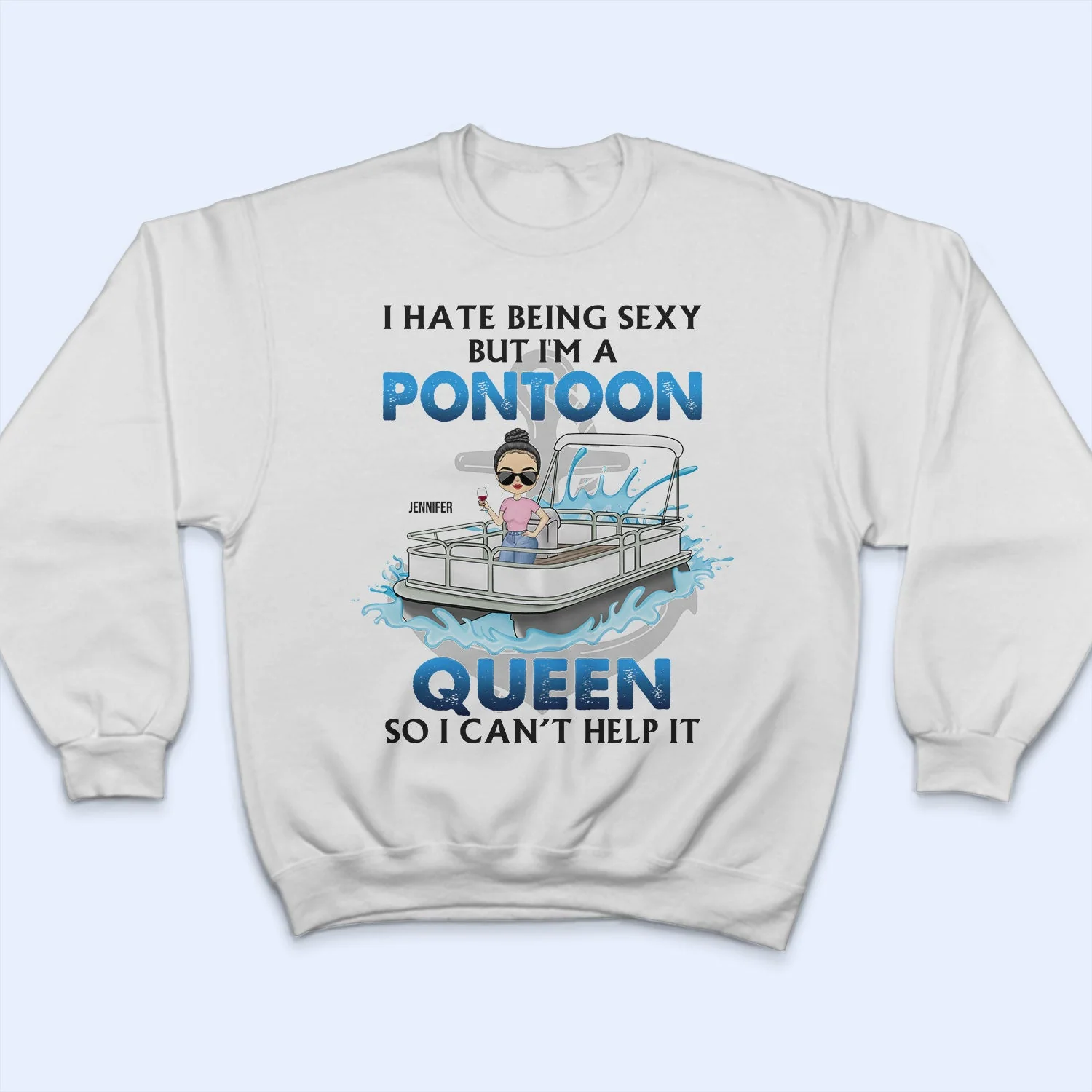 I Hate Being Sexy But I'm A Pontoon Captain - Gift For Pontoon Owner - Personalized Custom T Shirt - Image 5