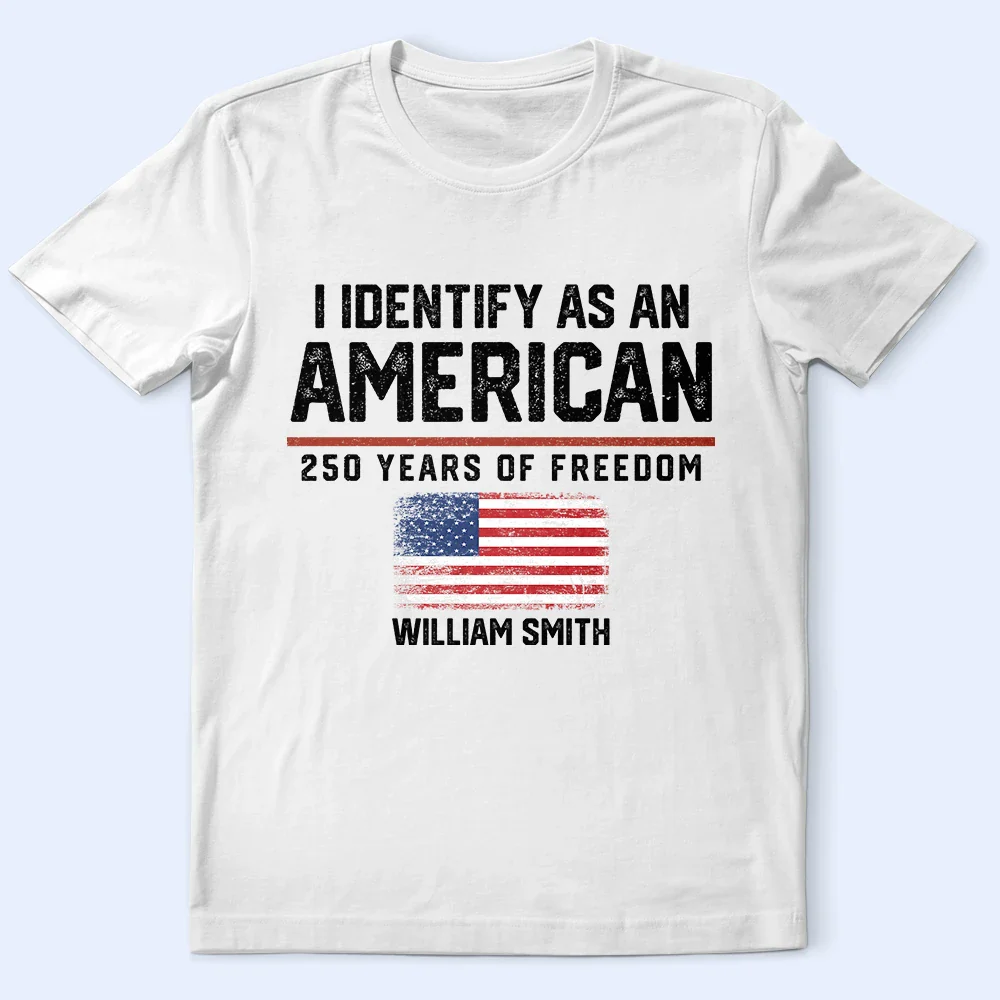 I Identify As An American 250 Years Of Freedom - Personalized T Shirt - Image 2