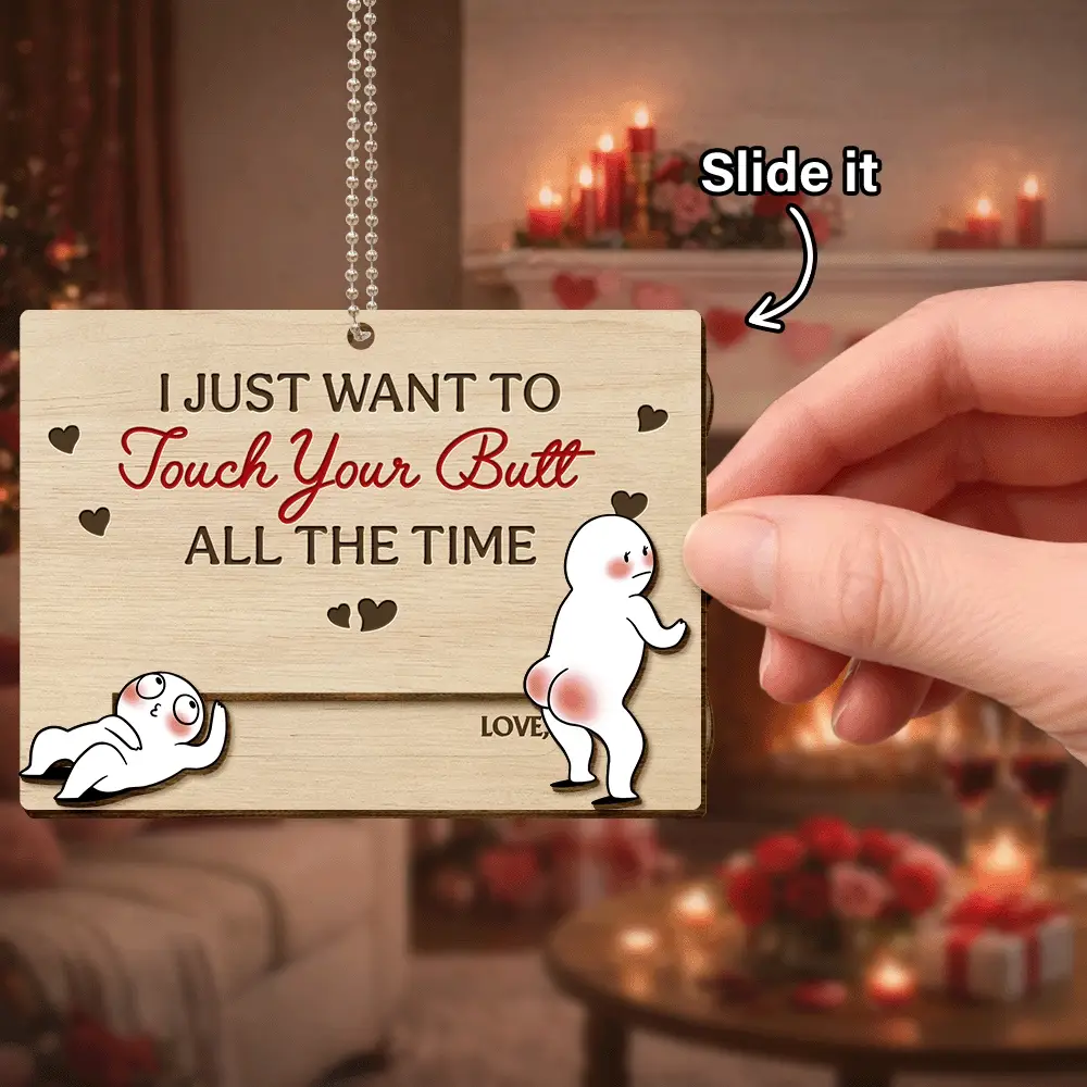 I Just Want To Touch Your Butt All The Time - Personalized Hanging Wooden Slide Card - Image 2