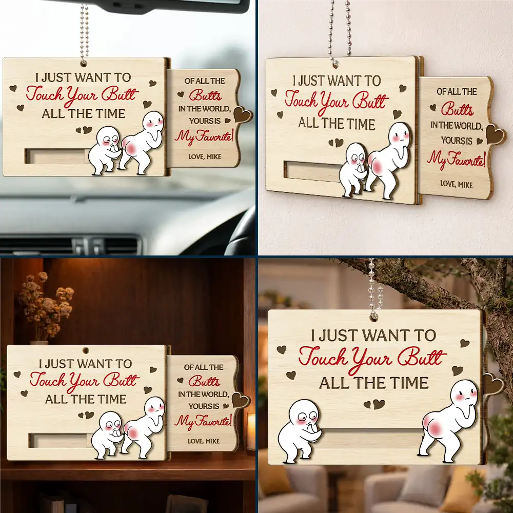 I Just Want To Touch Your Butt All The Time - Personalized Hanging Wooden Slide Card - Image 7