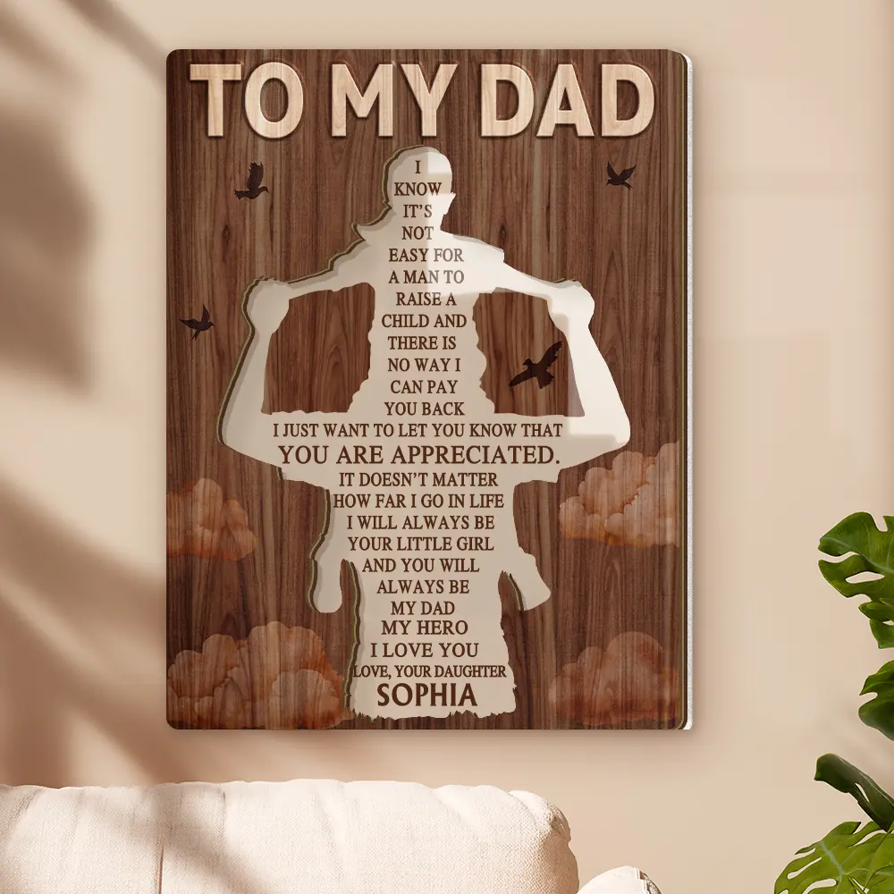 I Know It's Not Easy For A Man To Raise A Child - Personalized 2-Layer Wood Acrylic Plaque - Image 3