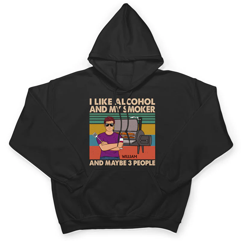 I Like Alcohol And My Smoker And Maybe 3 People Husband Dad Grandpa - Funny Grilling Gift For Men - Personalized Custom T Shirt - Image 4