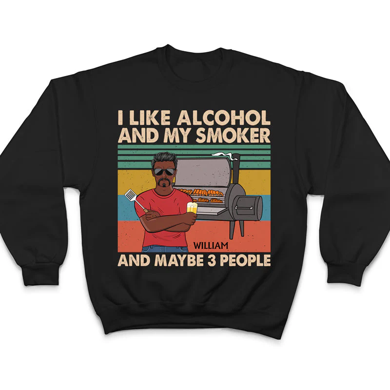 I Like Alcohol And My Smoker And Maybe 3 People Husband Dad Grandpa - Funny Grilling Gift For Men - Personalized Custom T Shirt - Image 5