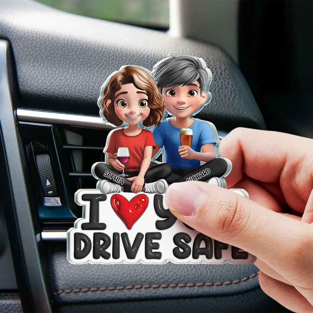I Love You Drive Safe - Personalized Acrylic Car Vent Clip - Image 4