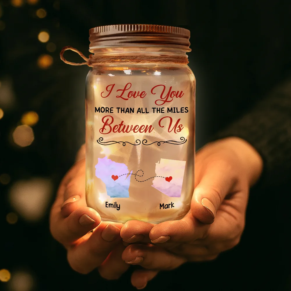 I Love You More Than All The Miles Between Us - Personalized Mason Jar Light - Image 3