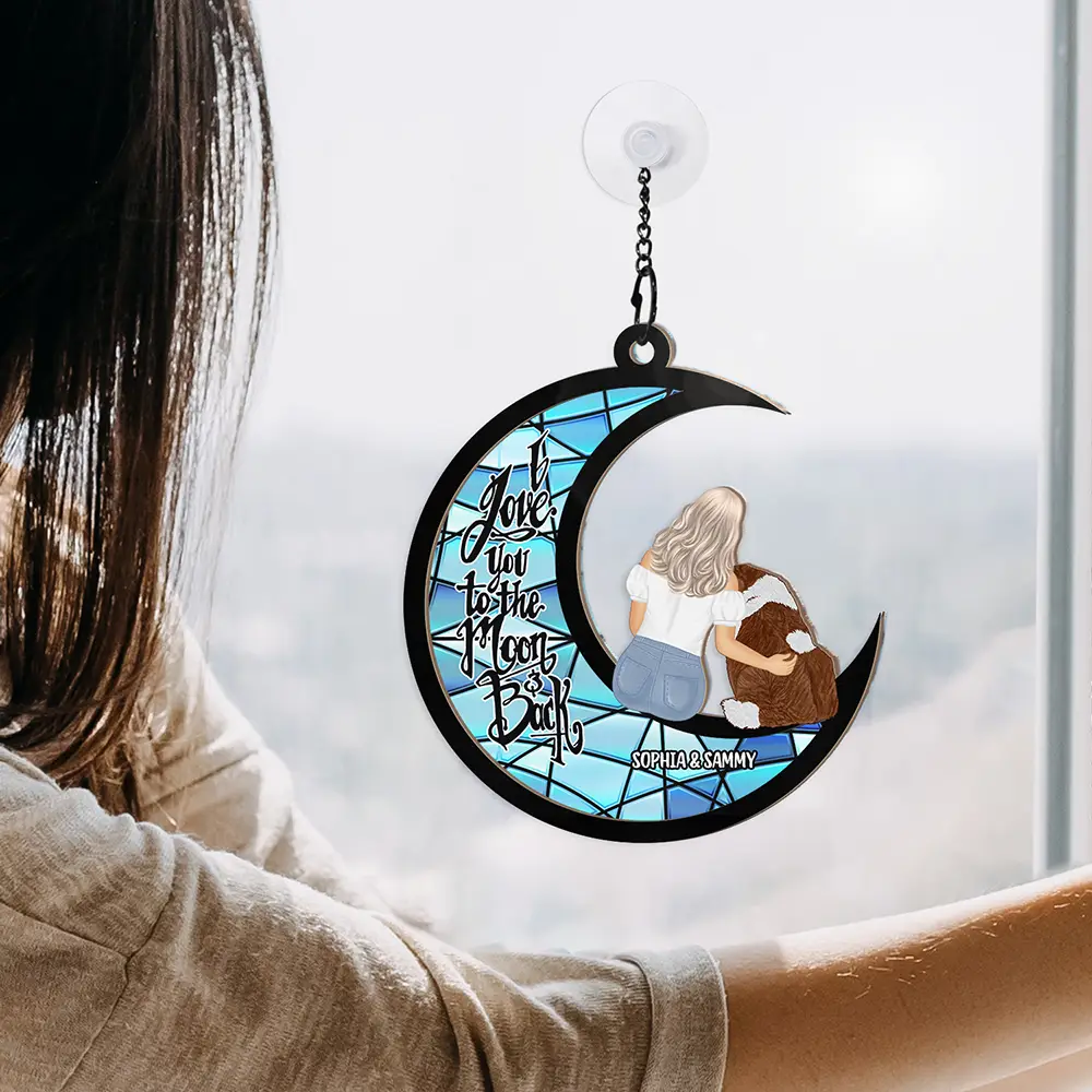 I Love You To The Moon And Back Pet Lovers - Personalized Window Hanging Suncatcher Ornament - Image 4