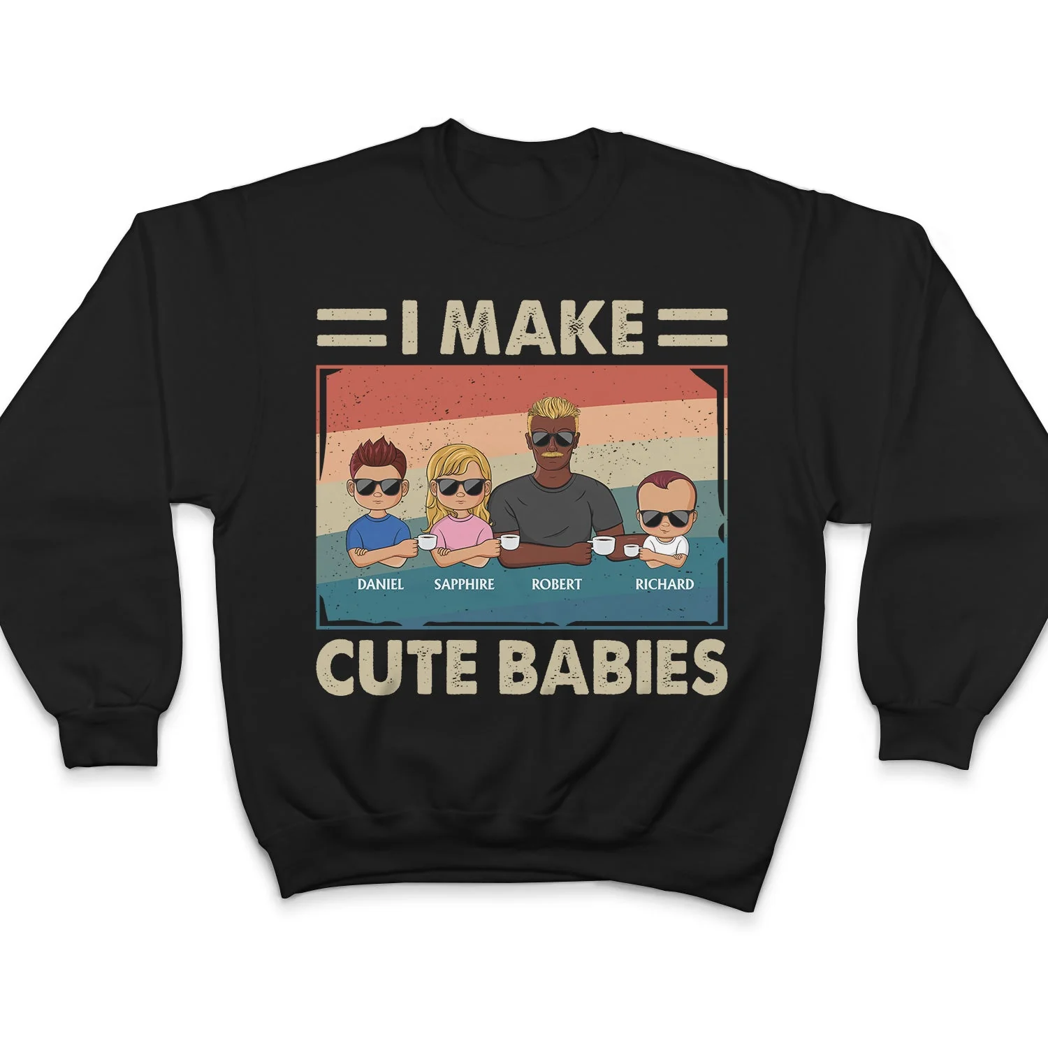 I Make Cute Babies - Funny Gift For Dad, Father, New Dad - Personalized T Shirt - Image 5
