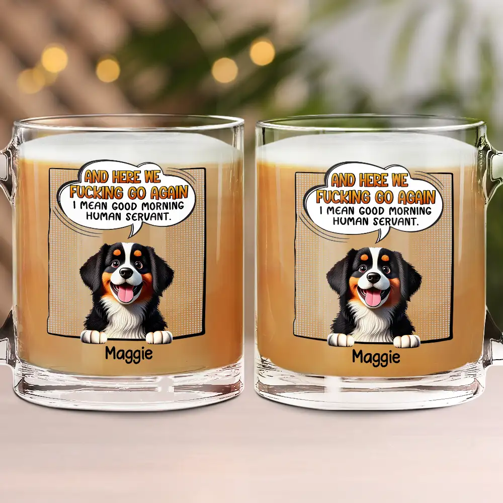 I Mean Good Morning Dog Cat - Personalized Glass Mug - Image 2